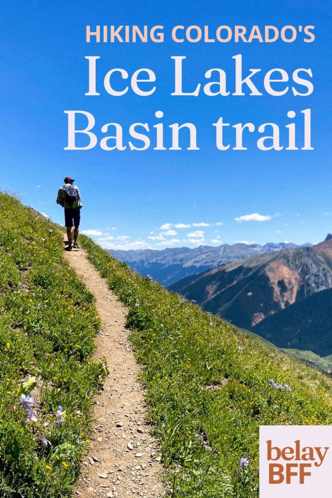 Ice Lakes basin trail pinterest